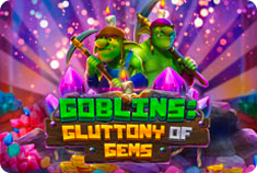 Canada Goblins: Gluttony of Gems